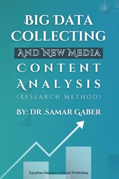 Big Data Collecting and New Media Content Analysis: Research Method