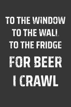 Paperback Window Wall Fridge Beer Crawl Notebook: Lined Journal, 120 Pages, 6 x 9, Affordable Gift Journal Matte Finish Book