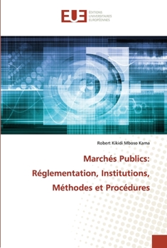 Paperback Marchés Publics: Réglementation, Institutions, Méthodes et Procédures [French] Book