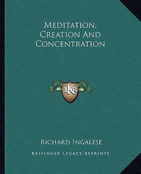 Paperback Meditation, Creation And Concentration Book