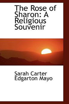 The Rose of Sharon : A Religious Souvenir