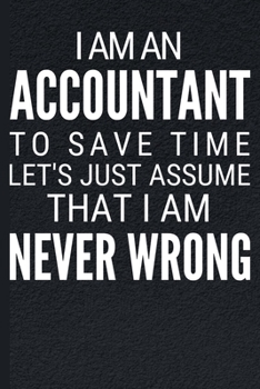 Paperback I Am An Accountant: Funny Black Design Accountant Notebook Journal 6X9 Great Appreciation Gift Idea For Birthday or Christmas Book