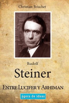 Paperback Rudolf Steiner: Entre Lucifer y Arhiman [Spanish] Book