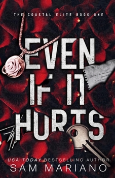 Even if it Hurts - Book #1 of the Coastal Elite