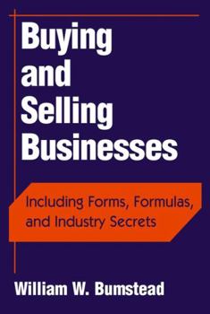 Hardcover Buying and Selling Businesses: Including Forms, Formulas, and Industry Secrets Book