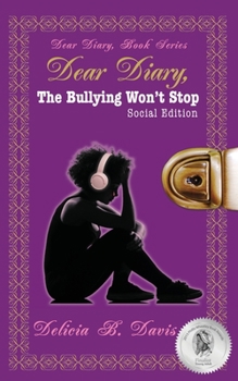 Paperback Dear Diary, The Bullying Won't Stop Social Edition Book
