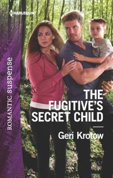 The Fugitive's Secret Child - Book #5 of the Silver Valley P.D.