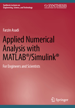 Paperback Applied Numerical Analysis with Matlab(r)/Simulink(r): For Engineers and Scientists Book