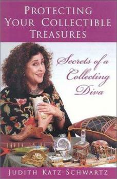 Paperback Protecting Your Collectible Treasures: Secrets of a Collecting Diva Book