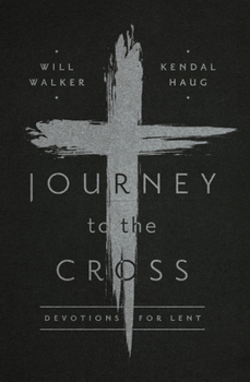 Paperback Journey to the Cross: Devotions for Lent Book