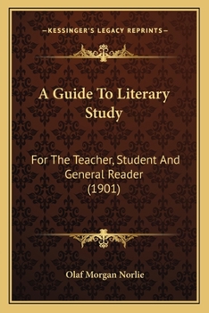 Paperback A Guide To Literary Study: For The Teacher, Student And General Reader (1901) Book