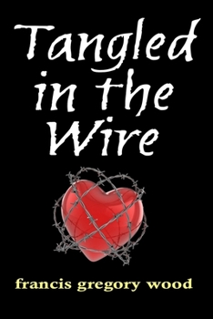 Paperback Tangled in the Wire Book