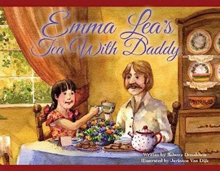 Hardcover Emma Lea's Tea With Daddy (Emma Lea Books) Book