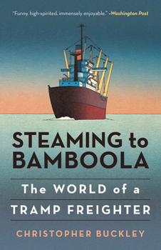 Paperback Steaming to Bamboola: The World of a Tramp Freighter Book