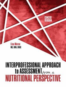 Spiral-bound Interprofessional Approach to Assessment from a Nutritional Perspective Concise Version Book