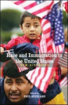 Paperback Race and Immigration in the United States: New Histories Book