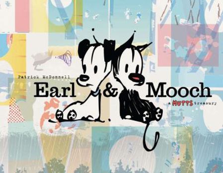 Earl  Mooch: A Mutts Treasury - Book  of the Mutts