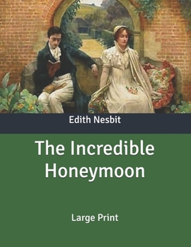 Paperback The Incredible Honeymoon: Large Print Book