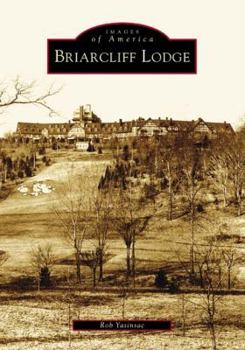 Briarcliff Lodge (Images of America: New York) - Book  of the Images of America: New York
