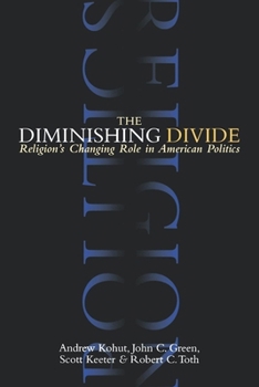 Paperback The Diminishing Divide: Religion's Changing Role in American Politics Book