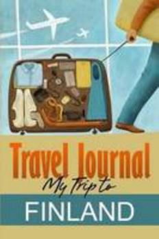 Paperback Travel Journal: My Trip to Finland Book