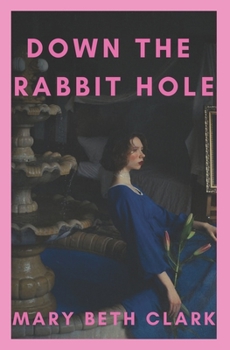 Paperback Down the Rabbit Hole Book