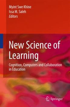 Hardcover New Science of Learning: Cognition, Computers and Collaboration in Education Book