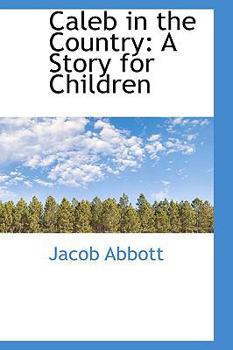 Paperback Caleb in the Country: A Story for Children Book
