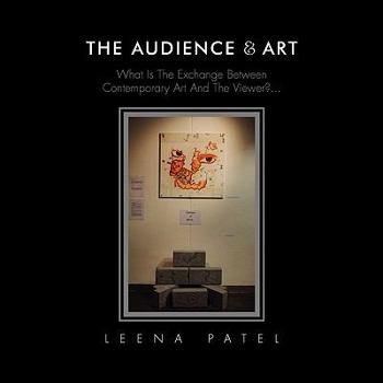 Paperback The Audience & Art: What Is The Exchange Between Contemporary Art And The Viewer?... Book