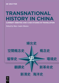 Hardcover Transnational History in China: Current Debates and Case Studies in Translation Book