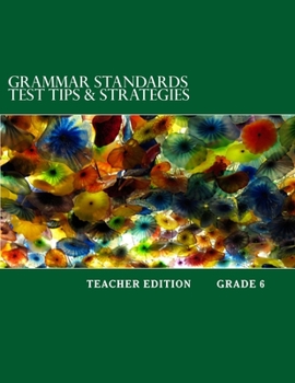 Paperback Grammar Standards Test Tips & Strategies Grade 6: Teacher Edition Book