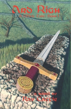 Paperback Ard Righ: A Celtic Tale- Book I Book