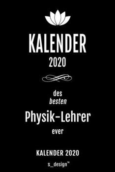 Kalender 2020 für Physik-Lehrer: Wochenplaner / Tagebuch / Journal für das ganze Jahr: Platz für Notizen, Planung / Planungen / Planer , Erinnerungen und Sprüche (German Edition)