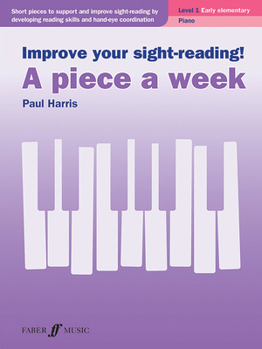 Paperback Improve Your Sight-Reading! a Piece a Week -- Piano, Level 1 Book