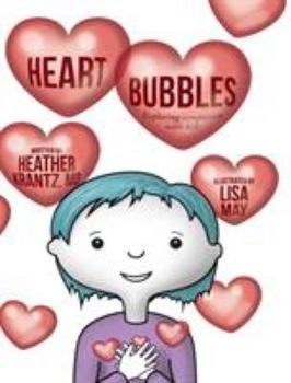 Hardcover Heart Bubbles: Exploring compassion with kids Book