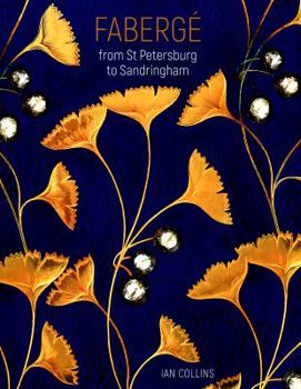 Paperback Fabergae: From St Petersburg to Sandringham Book