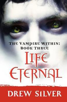 Paperback The Vampire Within: Life Eternal Book