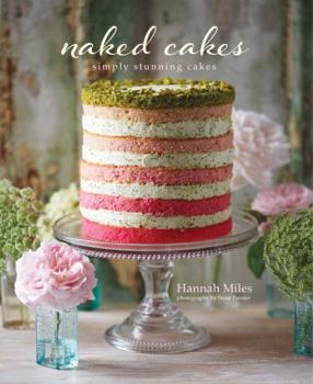 Hardcover Naked Cakes: Simply Stunning Cakes Book