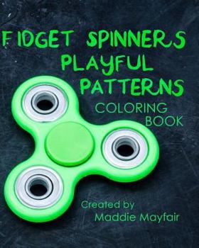 Paperback Fidget Spinners Playful Patterns Coloring Book