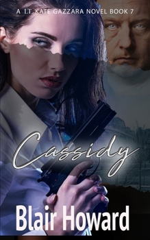 Cassidy (The Lt. Kate Gazzara Murder Files)