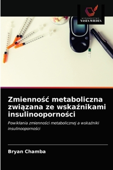 Paperback Zmiennośc metaboliczna związana ze wskaźnikami insulinooporności [Polish] Book