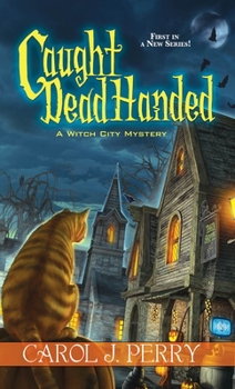 Caught Dead Handed - Book #1 of the Witch City Mystery