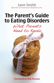 Paperback The Parent's Guide to Eating Disorders: What Every Parent Needs to Know Book