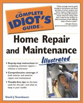 Paperback The Complete Idiot's Guide to Home Repair and Maintenance Illustrated Book