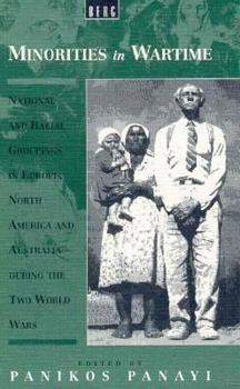 Hardcover Minorities in Wartime: National and Racial Groupings in Europe, America and Australia During the Two World Wars Book