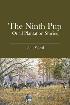 Paperback The Ninth Pup: Quail Plantation Stories Book
