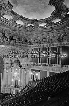Paperback Stage to Screen - Theatrical Method from Garrick to Griffith Book