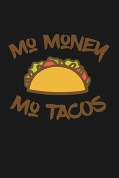 Paperback Mo Money Mo Tacos: Notebook: Funny Blank Lined Journal Book