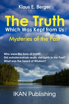 Paperback The Truth Which Was Kept from Us: Mysteries of the Past Book