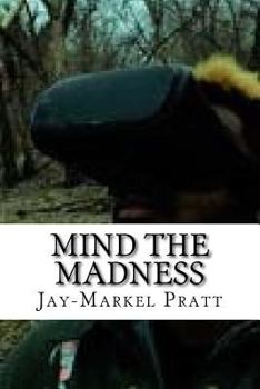 Paperback Mind The Madness: Resurrected Shattered Diamonds Book
